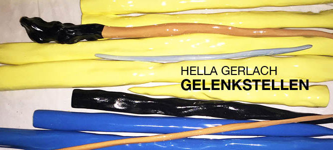 Hella Gerlach „Gelenkstellen“